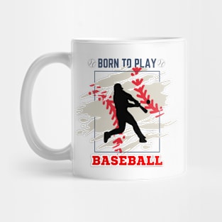 Cool Born To Play Baseball Mug